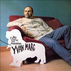 télécharger l'album Yvan Marc - Des Chiens Des Humains