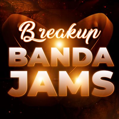 Breakup Banda Jams