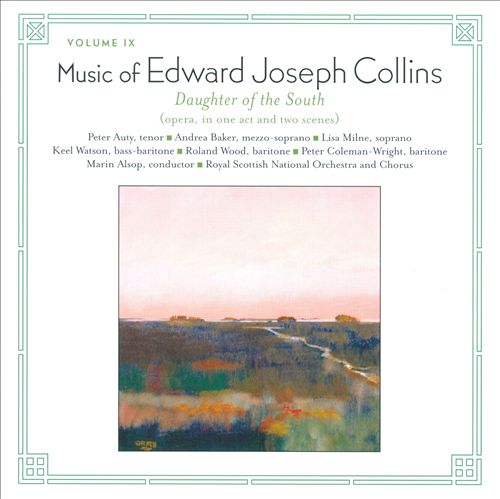 Music of Edward Joseph Collins, Vol. 9: Daughter of the South