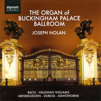 The Organ of Buckingham Palace Ballroom