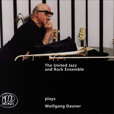 The United Jazz + Rock Ensemble Plays Wolfgan Dauner