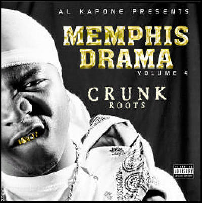 Memphis Drama, Vol. 4: Crunk Roots