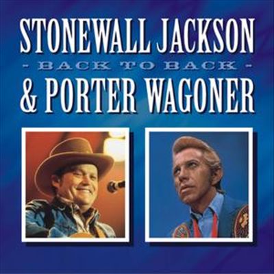 Back to Back: Stonewall Jackson & Porter Wagoner