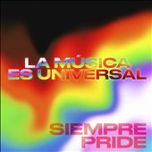 La Música es Universal: Siempre Pride