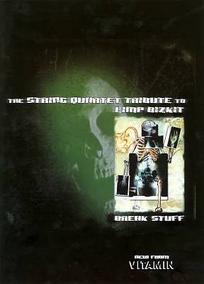 The String Quartet Tribute to Limp Bizkit: Break Stuff