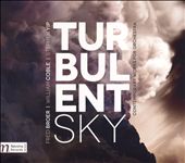 Turbulent Sky: Contemporary Works for Orchestra