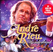 André Rieu in Wonderland