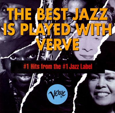 The Best Jazz Is Played with Verve