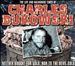 The Life and Hazardous Times of Charles Bukowski: Neither Bought for Gold, Nor to the D
