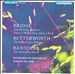 Bridge: Suite for Strings; Butterworth: The Banks of Green Willow; Bantock: The Pierrot of the Minute