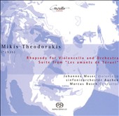 Mikis Theodorakis: Rhapsody for Violoncello and Orchestra; Suite from "Les amants de Téruel"