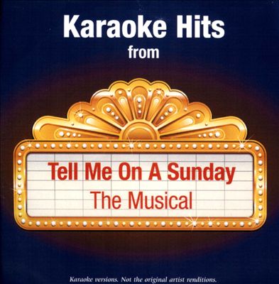 Karaoke Hits From Tell Me On a Sunday: The Musical