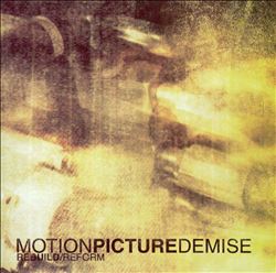 baixar álbum Motion Picture Demise - RebuildReform