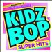 Kidz Bop Super Hits [2018] [#2]