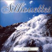 Silhouettes: Visions