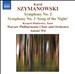 Karol Szymanowski: Symphony No. 2; Symphony No. 3 "Song of the Night"