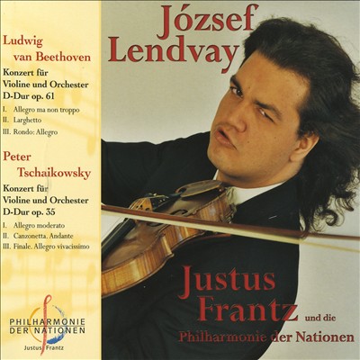 Beethoven: Konzert für Violine und Orchester; Tschaikowsky: Konzert für Violine und Orchester