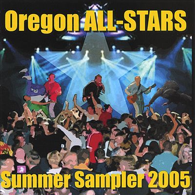Oregon All-Stars: Summer Sampler 2005