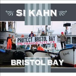 descargar álbum Si Kahn - Bristol Bay