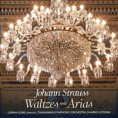 Johann Strauss: Waltzes and Arias