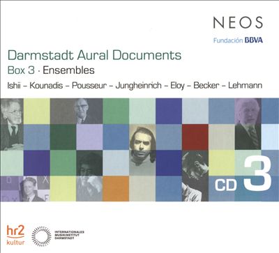 Darmstadt Aural Documents, Box 3: Ensembles, CD 3 -  Ishii, Kounadis, Pousseur, Jungheinrich, Eloy, Becker, Lehmann