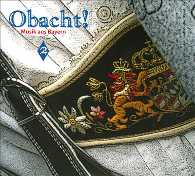 Obacht! Musik Aus Bayern, Vol. 2