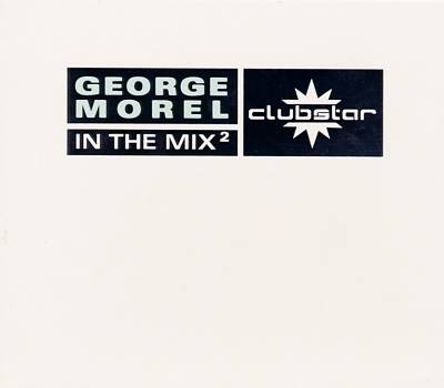 George Morel -- In the Mix, Vol. 2