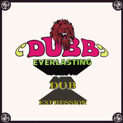 Dubb Everlasting/Dub Expression