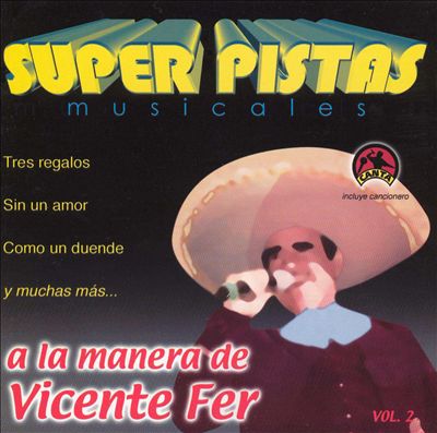 Super Pistas a la Manera de Vicente Fernandez, Vol. 2