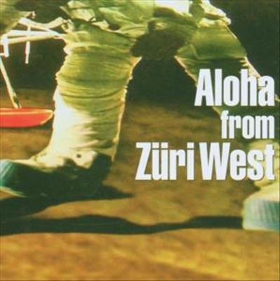 Aloha from Züri West