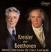 Kreisler Plays Beethoven Vol. 1