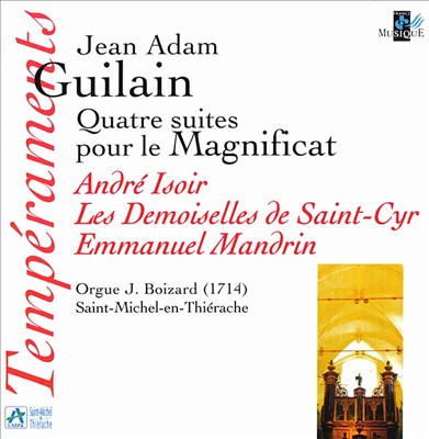 Jean Adam Guilain: Quatre suites pour le Magnificat