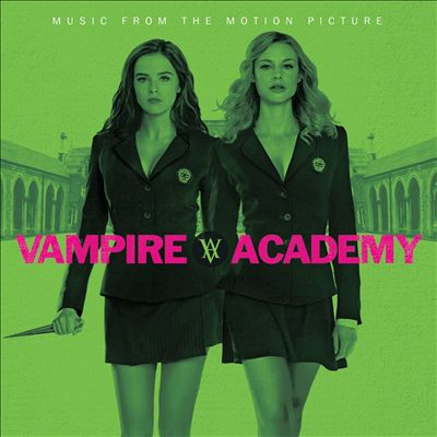 Vampire Academy [Music from the Motion Picture]
