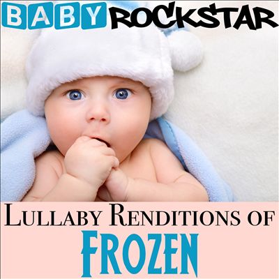Lullaby Renditions of Frozen