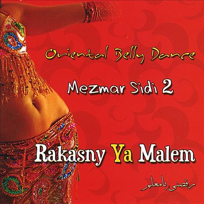 Oriental Belly Dance (Rakasny Ya Malem 1)