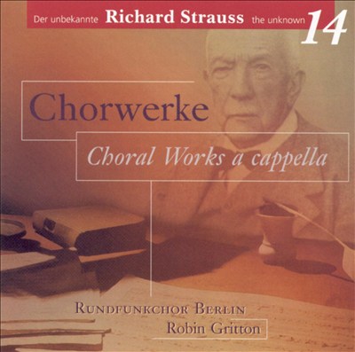 Richard Strauss: Choral Works a Capella