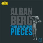 Alban Berg: 3 Orchestral Pieces