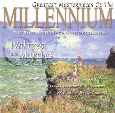 Greatest Masterpieces of the Millennium: Waltzes and Marches