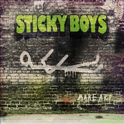 télécharger l'album Sticky Boys - Make Art