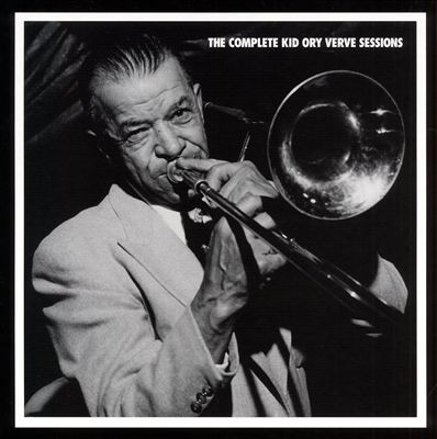 The Complete Kid Ory Verve Sessions