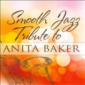Smooth Jazz Tribute to Anita Baker