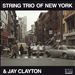 Jay Clayton with the String Trio of New York