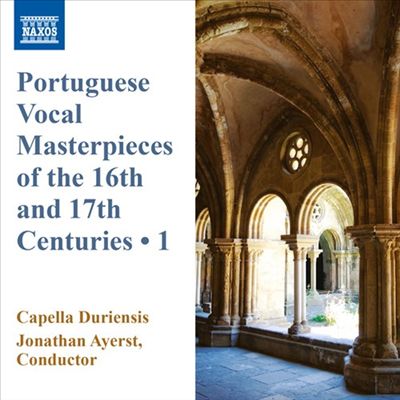Portugese Vocal Masterpieces of the 16th and 17th Centuries, Vol. 1