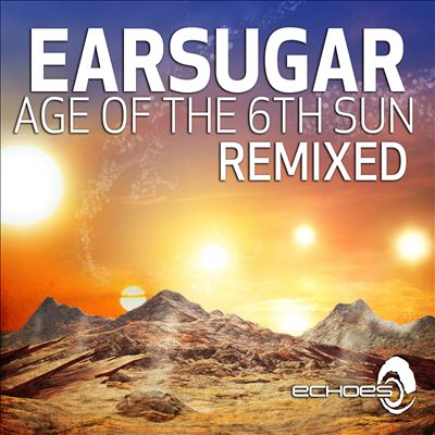 Age of the 6th Sun [ Remixed]