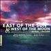East of the Sun and West of the Moon: Orchestral Music of Daniel Crozier