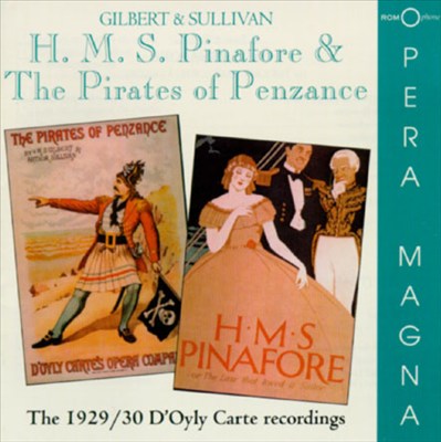 Gilbert & Sullivan: H.M.S. Pinafore & The Pirates of Penzance [1929/30 Recordings]