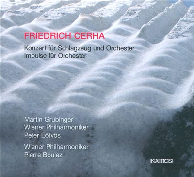 Friedrich Cerha: Konzert für Schlagzeug und Orchester; Impulse für Orchester