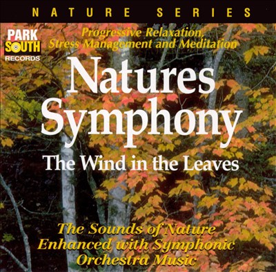 Nature's Symphony: The Wind In the Leaves (with Sounds of Nature)