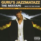 Guru's Jazzmatazz - The Timebomb: Back to the Future Mixtape