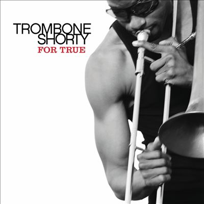 trombone shorty say this to say that